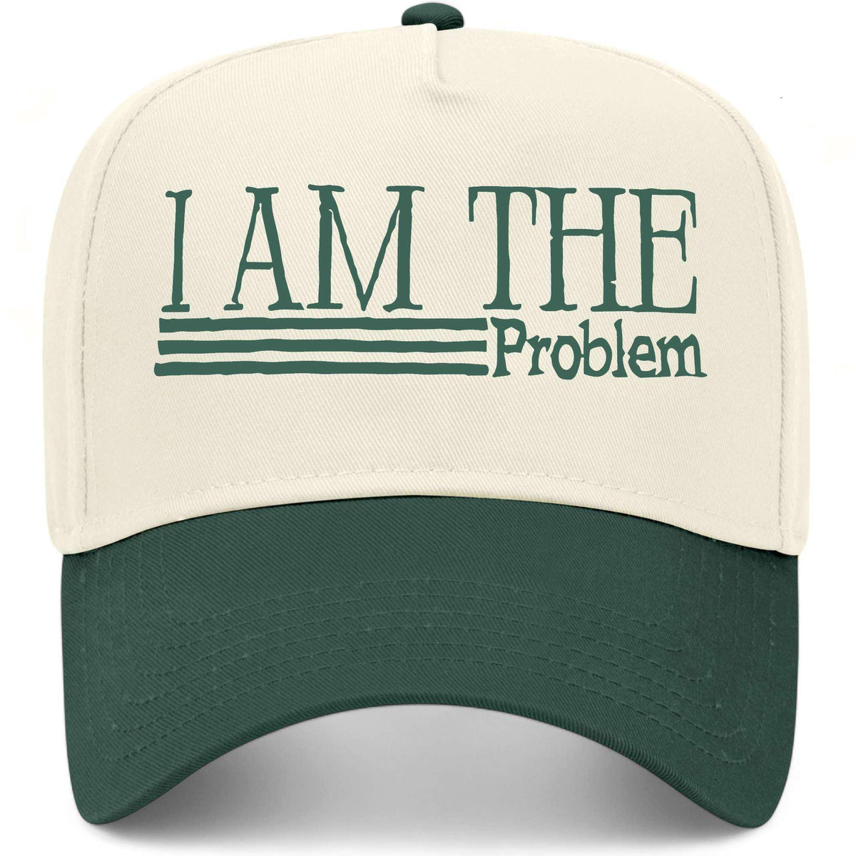 I Am The Problem Hat