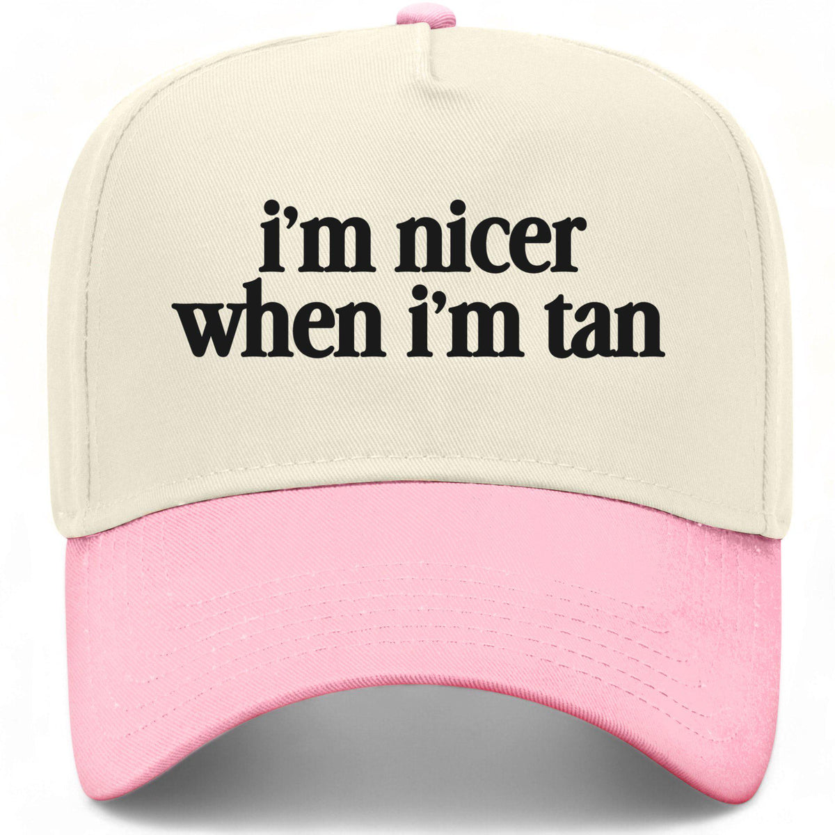 I'm Nicer When I'm Tan Hat