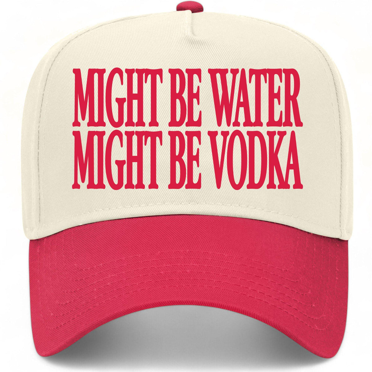 Might Be Water Might Be Vodka Hat