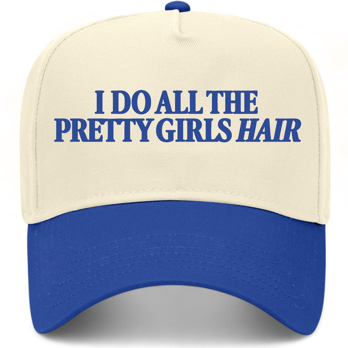I Do All The Pretty Girls Hair Hat