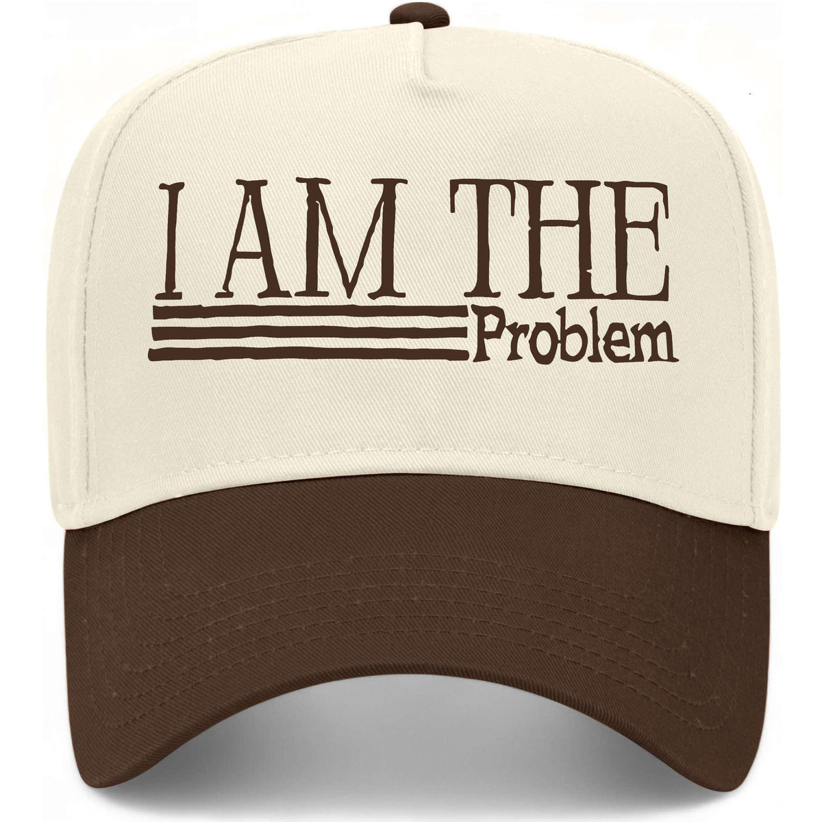 I Am The Problem Hat