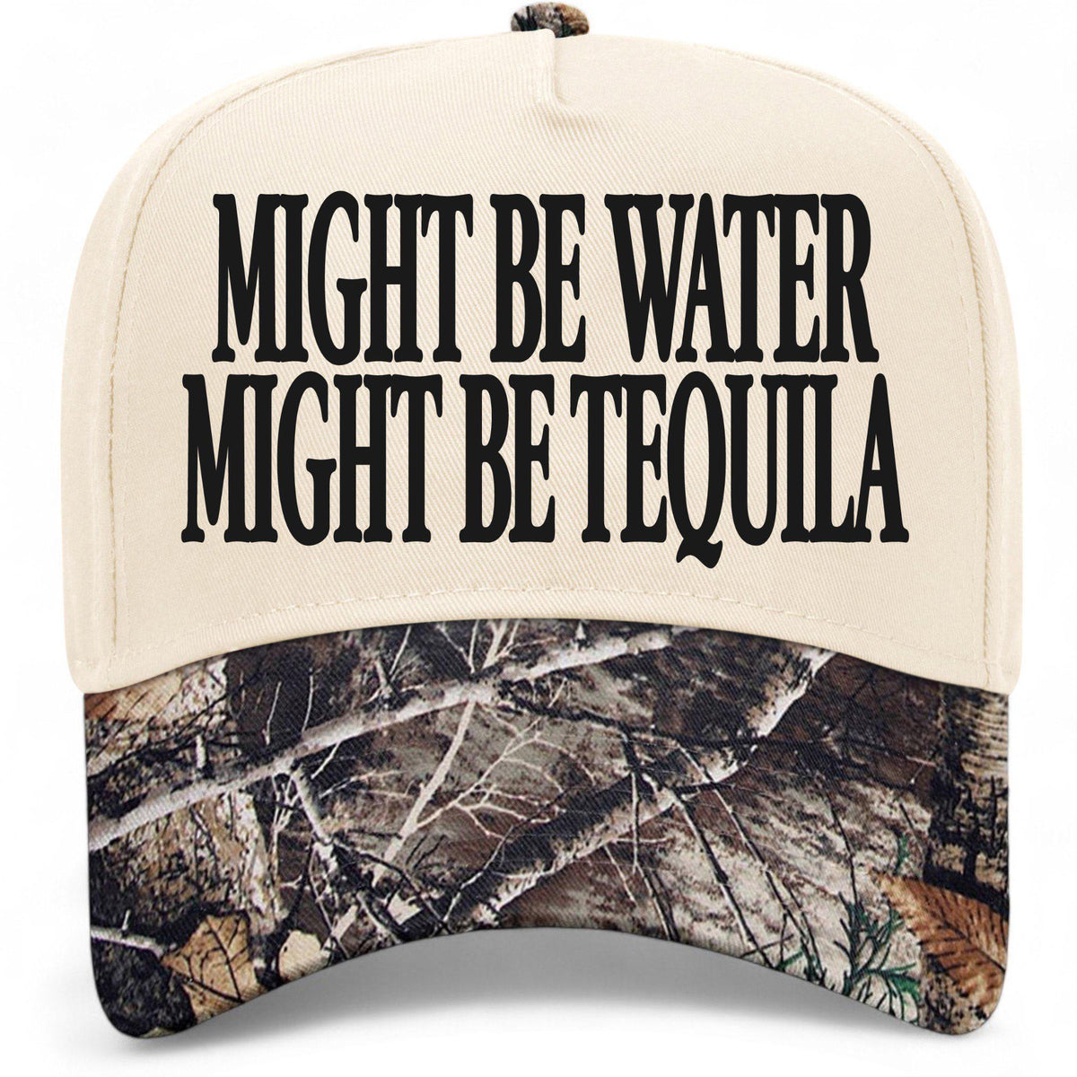 Might Be Water Might Be Tequila Hat