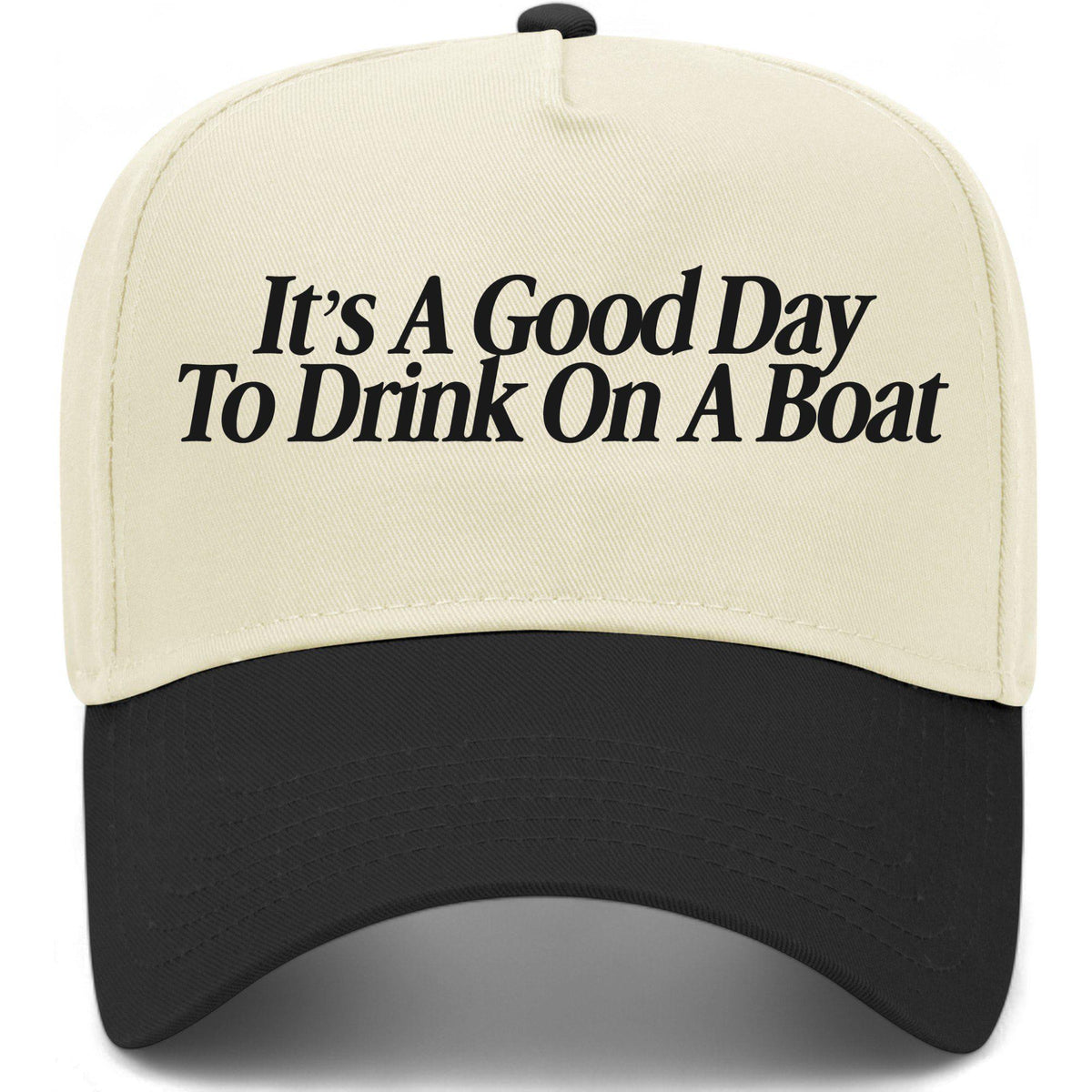 It's A Good Day To Drink On A Boat Hat