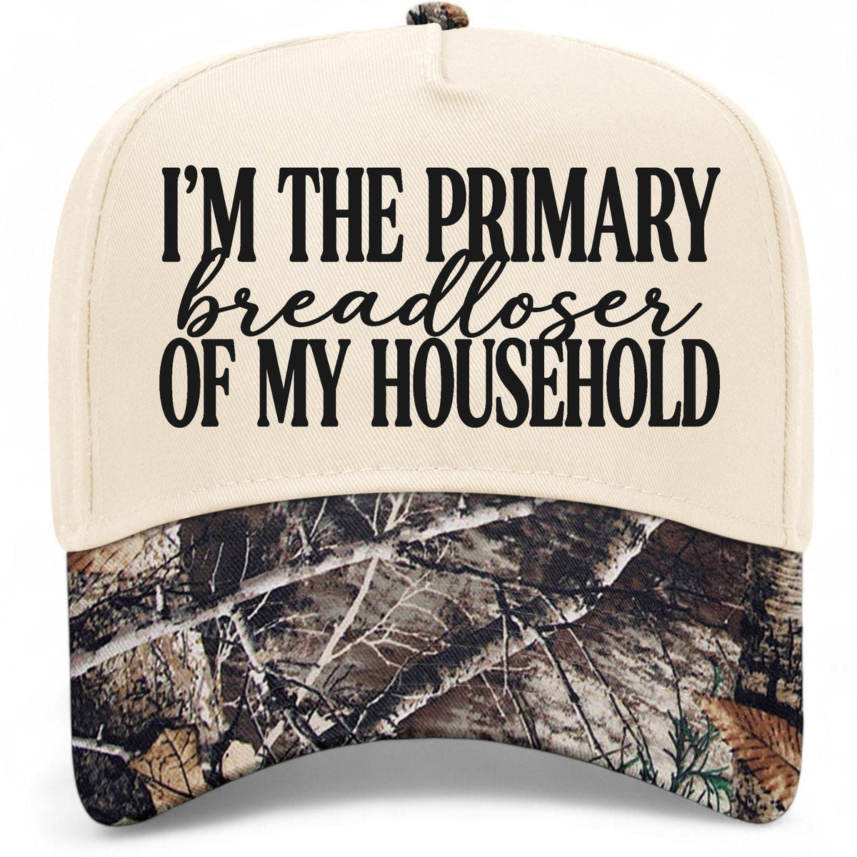 Im The Primary Breadloser Of My Household Hat