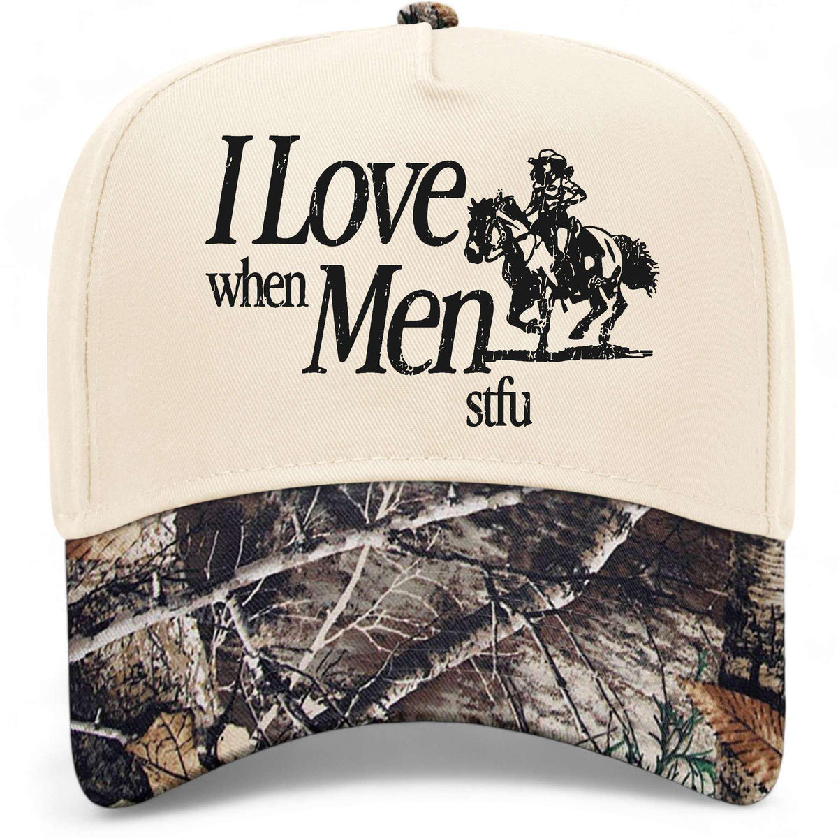 I Love When Men STFU Hat