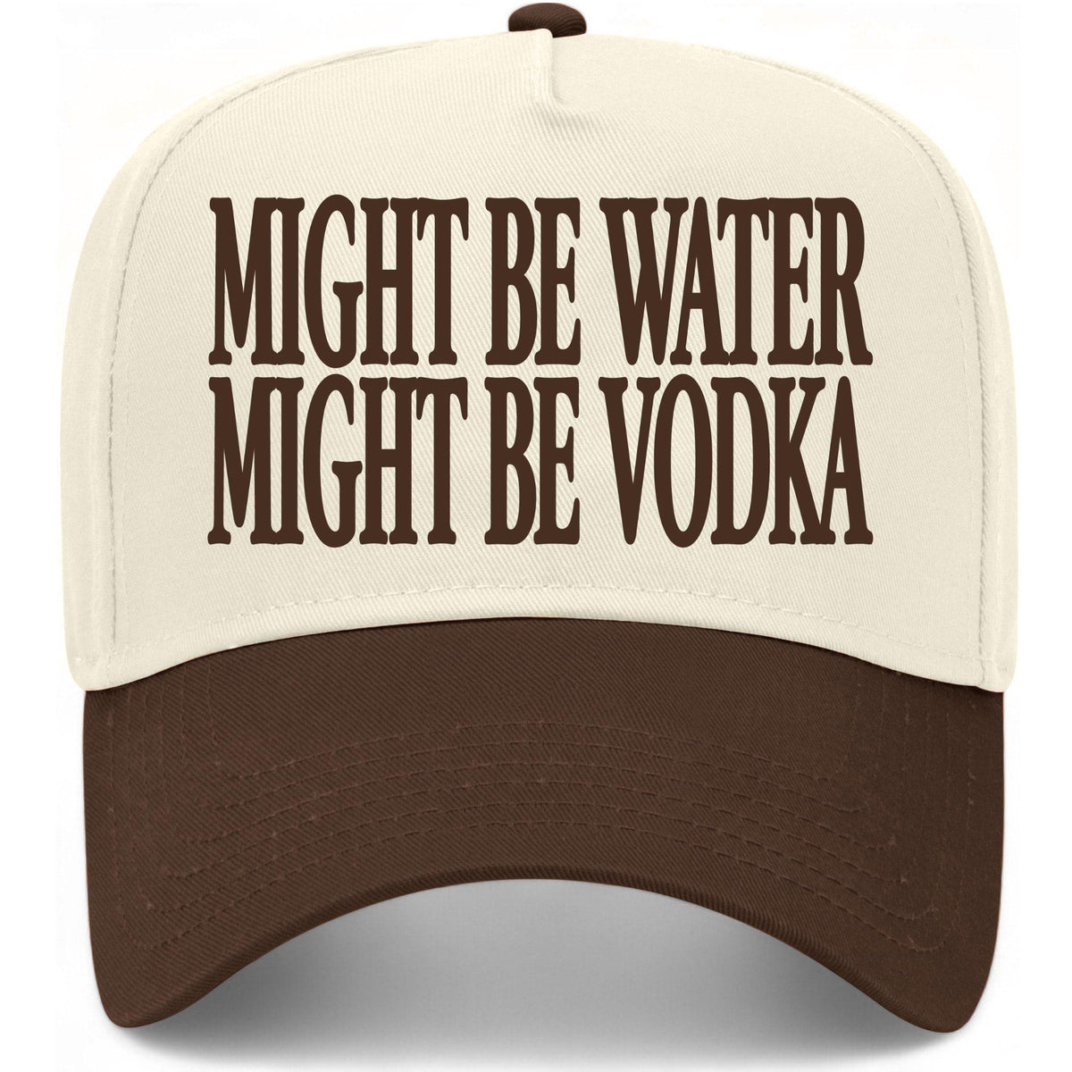 Might Be Water Might Be Vodka Hat