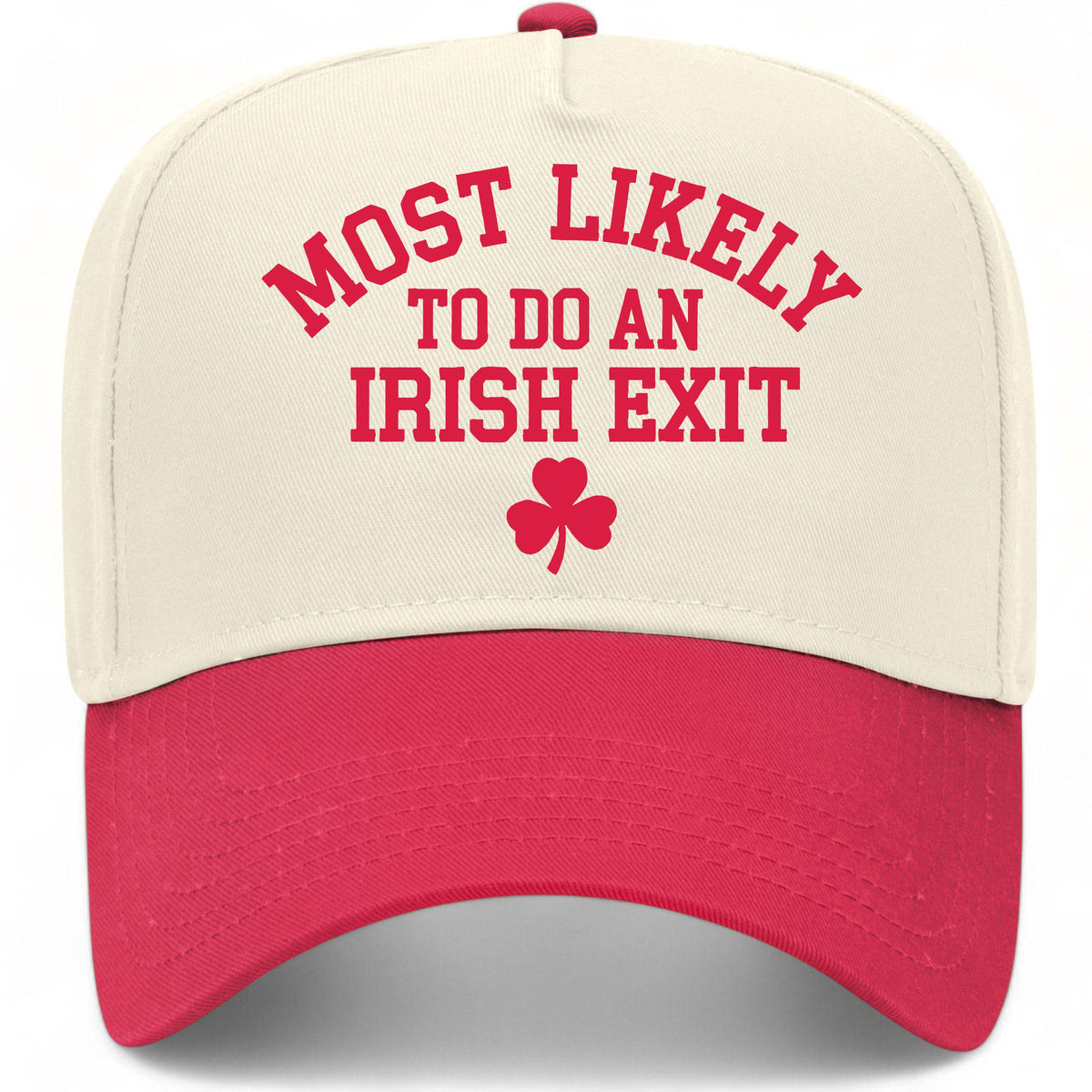 Most Likely To Do An Irish Exit Hat