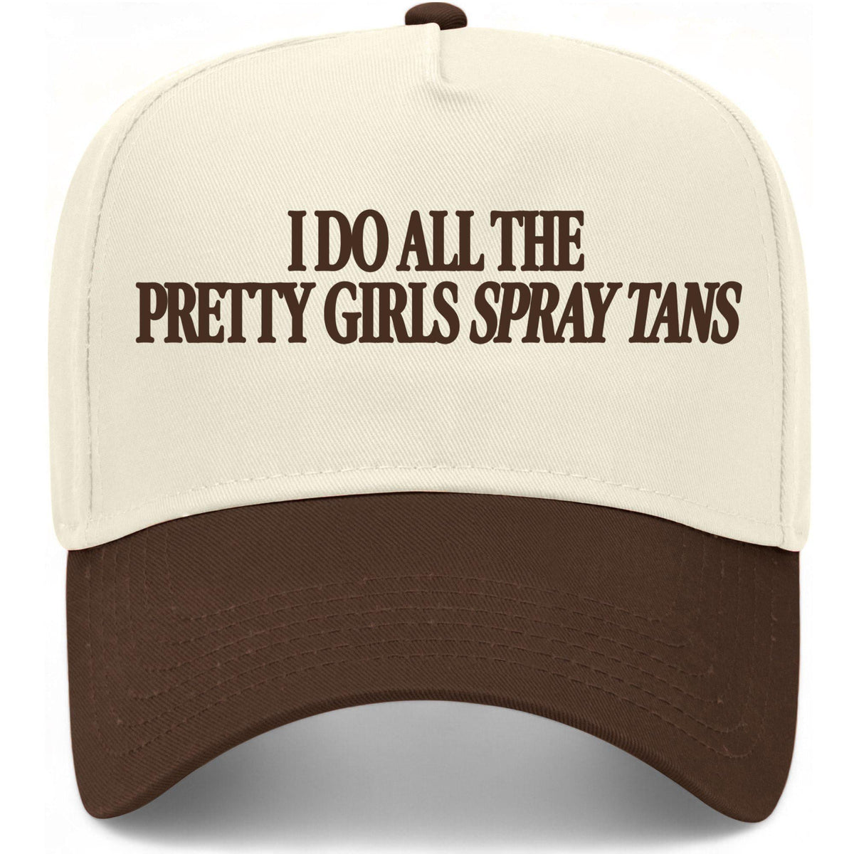 I Do All The Pretty Girls Spray Tans Hat