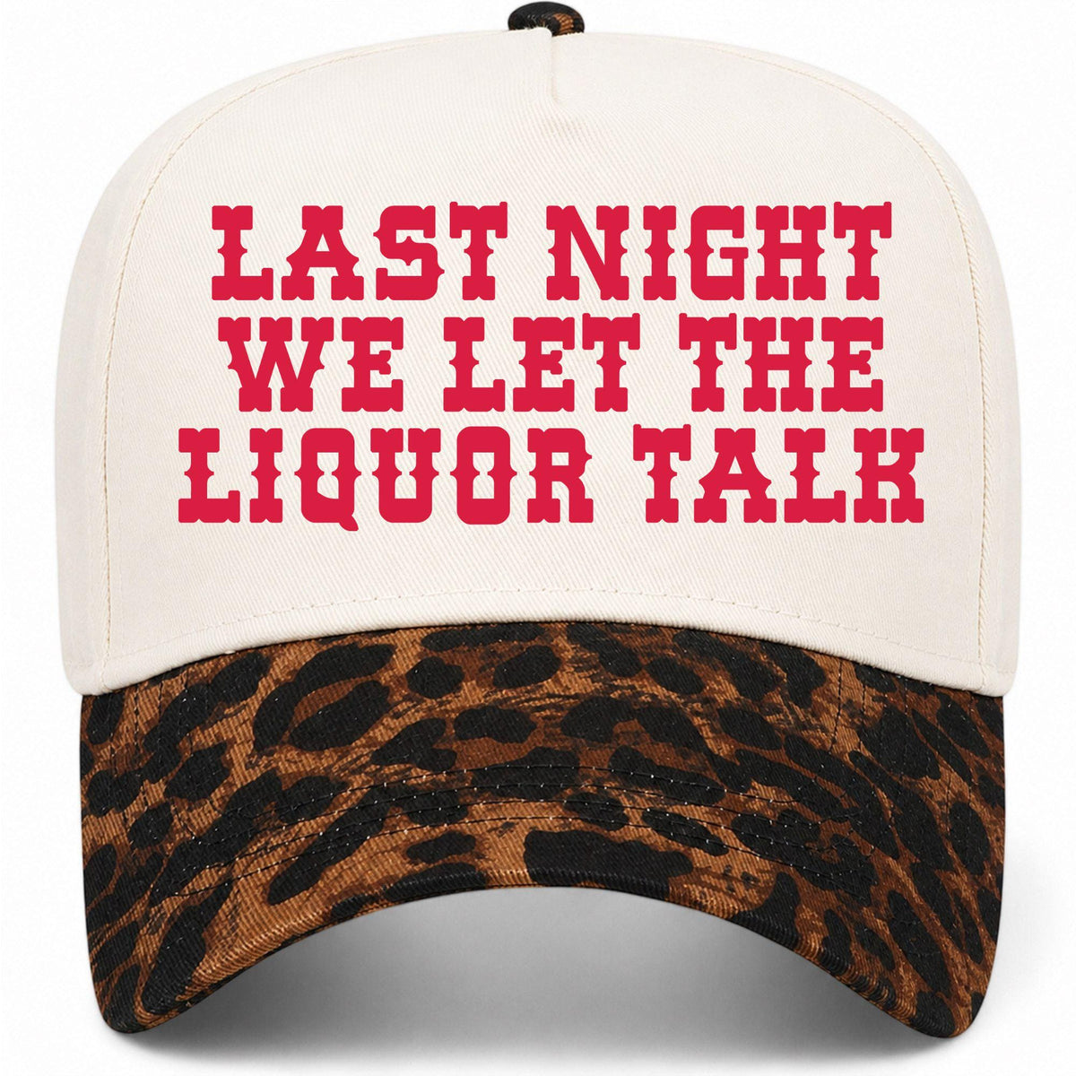Last Night We Let The Liquor Talk Hat