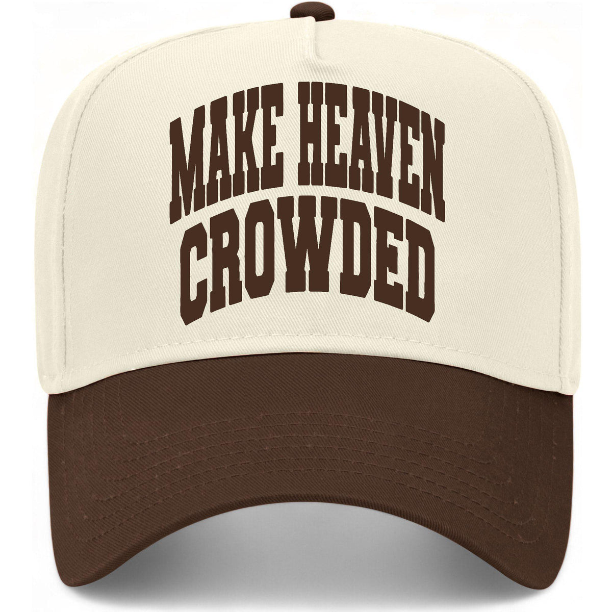 Make Heaven Crowded Collegiate Hat