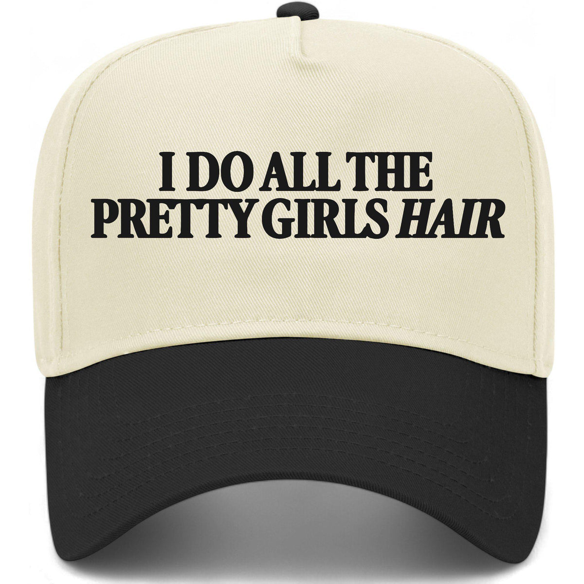 I Do All The Pretty Girls Hair Hat