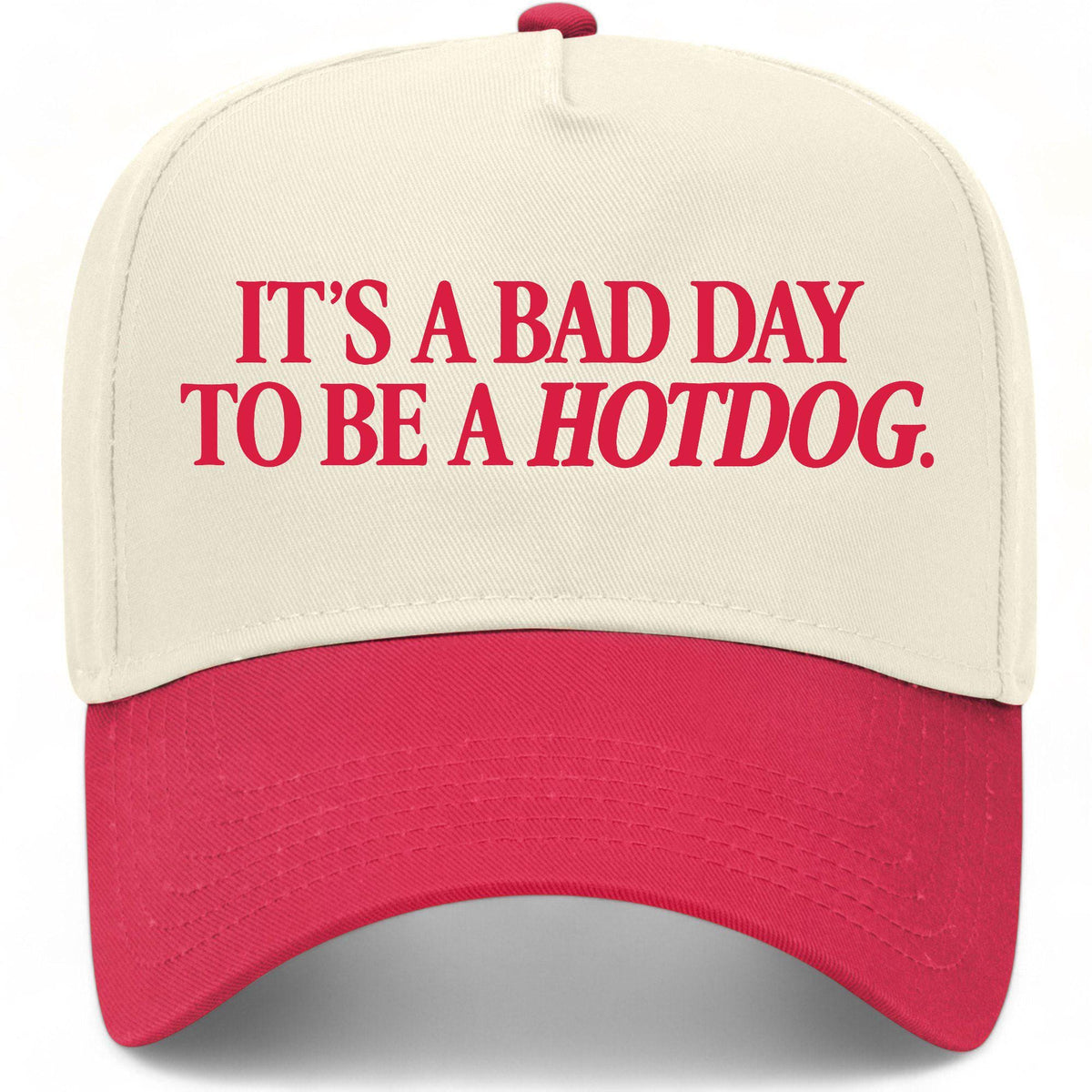 It's A Bad Day To Be A Hotdog Hat