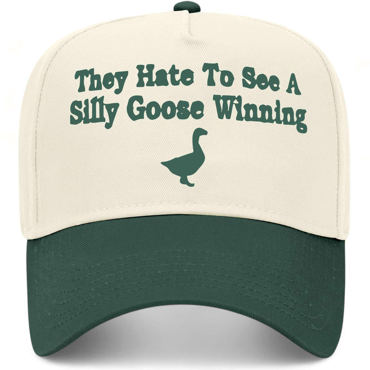 They Hate To See A Silly Goose Winning Hat