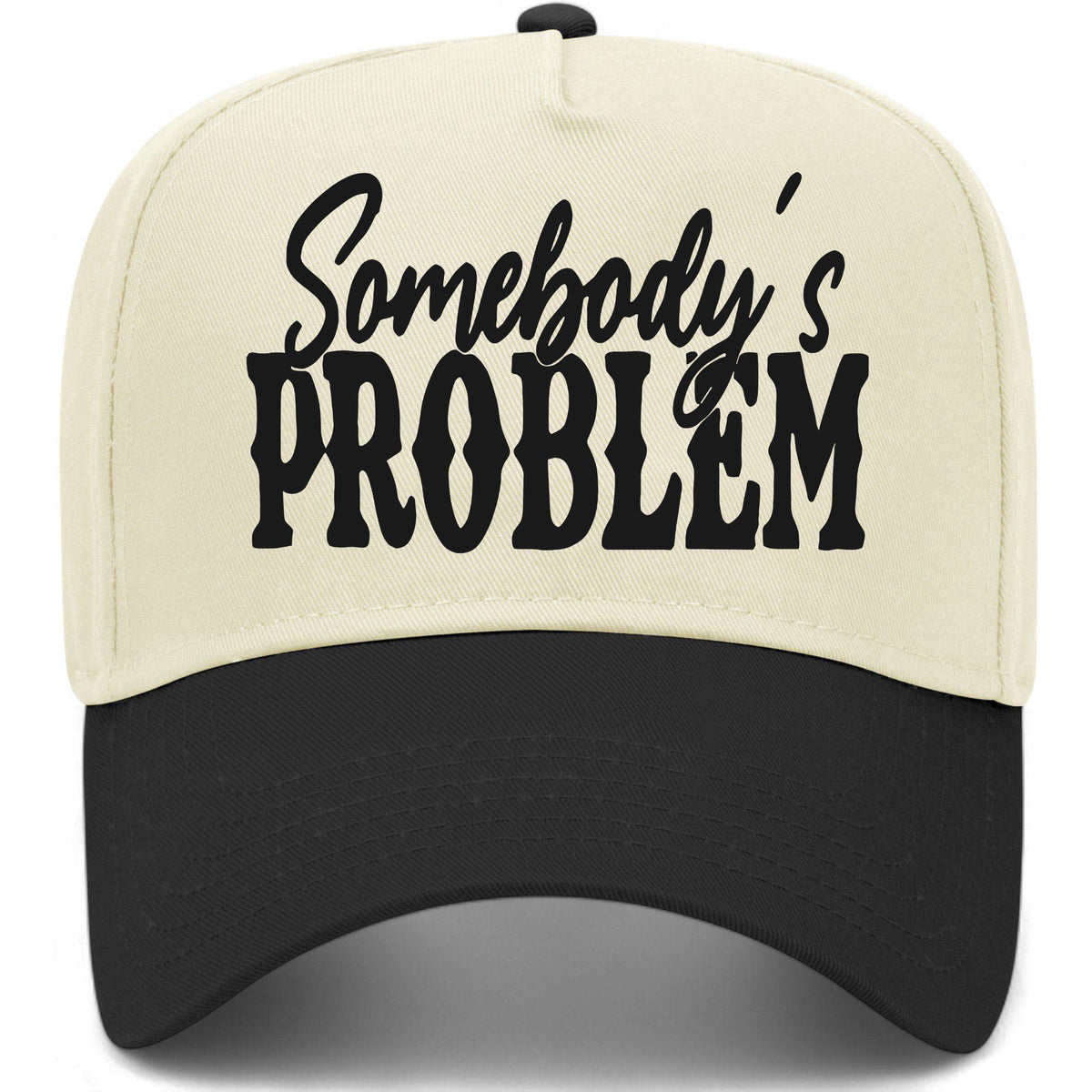 Somebody's Problem Hat