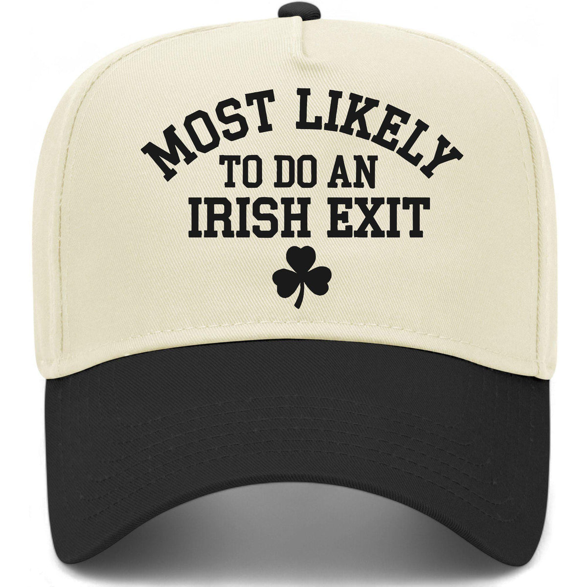 Most Likely To Do An Irish Exit Hat