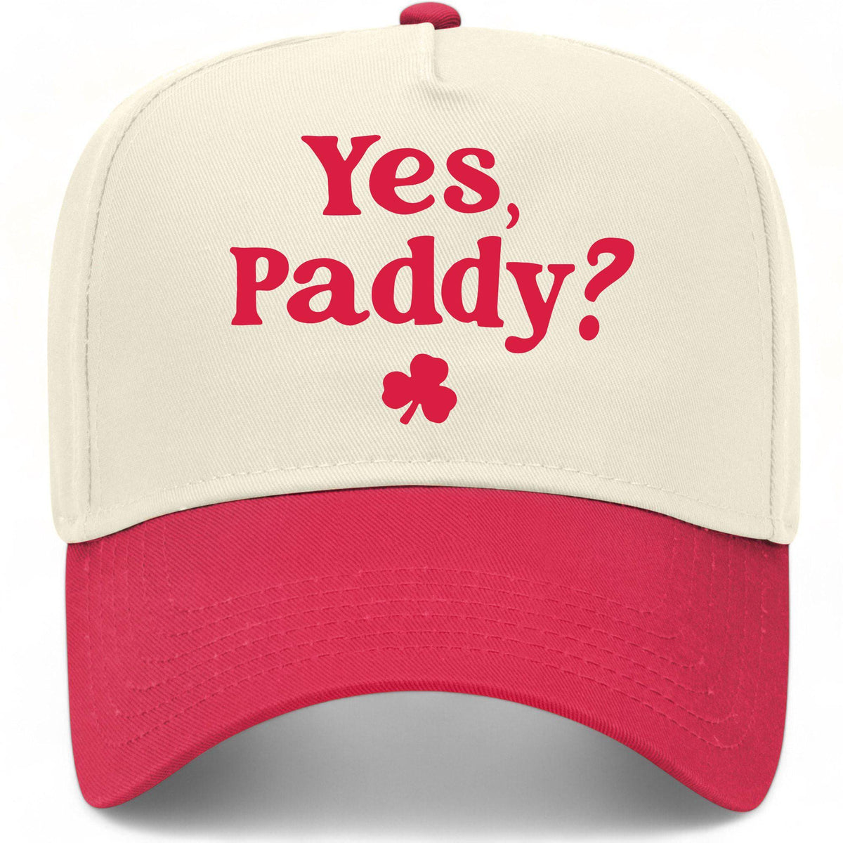 Yes Paddy? Hat
