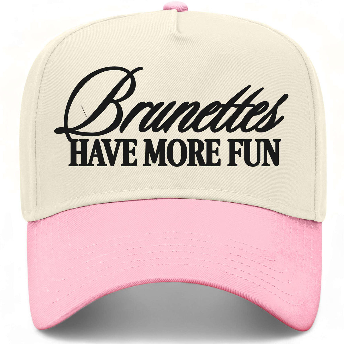 Brunettes Have More Fun Hat